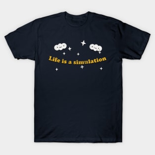 Life Is A Simulation  / Faded-Style Nihilist Design T-Shirt